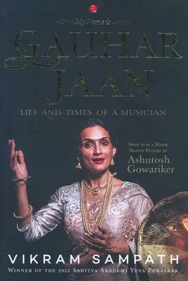 Mein Name ist Gauhar Jaan - My Name is Gauhar Jaan