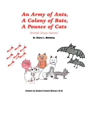 Eine Armee von Ameisen, eine Kolonie von Fledermäusen, ein Schwarm von Katzen: Tiergruppen-Namen - An Army of Ants, a Colony of Bats, a Pounce of Cats: Animal Group Names