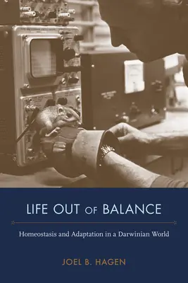 Leben aus dem Gleichgewicht: Homöostase und Anpassung in einer darwinistischen Welt - Life Out of Balance: Homeostasis and Adaptation in a Darwinian World