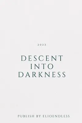 Abstieg in die Finsternis - Descent into Darkness