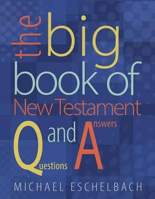 Großes Buch der Fragen und Antworten zum Neuen Testament - Big Book of New Testament Questions and Answers