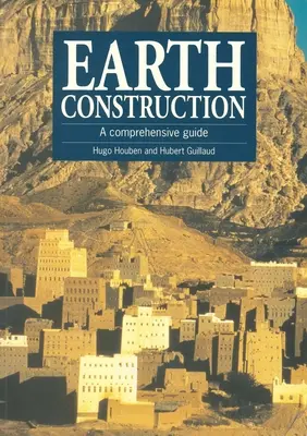 Lehmbau: Ein umfassender Leitfaden - Earth Construction: A Comprehensive Guide