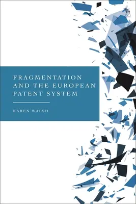 Fragmentierung und das europäische Patentsystem - Fragmentation and the European Patent System