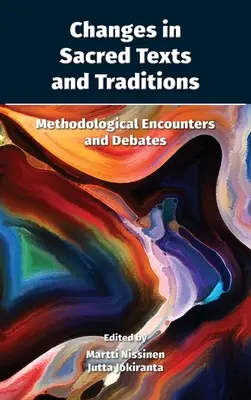Veränderungen in heiligen Texten und Traditionen: Methodische Begegnungen und Debatten - Changes in Sacred Texts and Traditions: Methodological Encounters and Debates