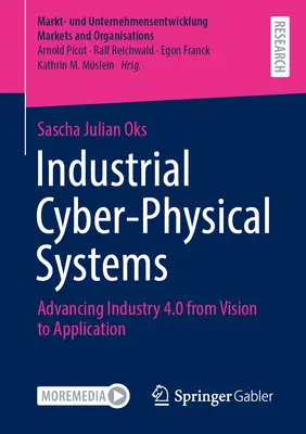 Industrielle Cyber-Physische Systeme: Fortschritte bei Industrie 4.0 von der Vision zur Anwendung - Industrial Cyber-Physical Systems: Advancing Industry 4.0 from Vision to Application