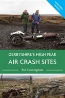 Derbyshire's High Peak Air Crash Sites - Nördliche Region - Derbyshire's High Peak Air Crash Sites - Northern Region