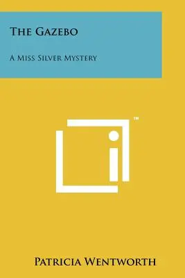 Der Gartenzaun: Ein Miss-Silver-Rätsel - The Gazebo: A Miss Silver Mystery