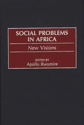 Soziale Probleme in Afrika: Neue Visionen - Social Problems in Africa: New Visions