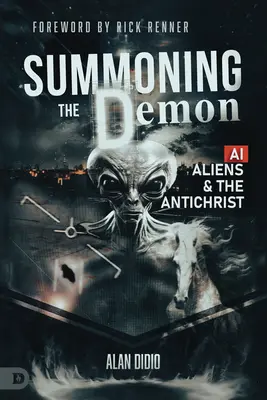 Die Beschwörung des Dämons: KI, Außerirdische und der Antichrist - Summoning the Demon: A.I., Aliens, and the Antichrist