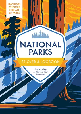 National Parks Sticker & Logbuch: Planen Sie Ihre Reise und halten Sie Ihre Erlebnisse fest - mit Aufklebern für alle 63 Parks - National Parks Sticker & Logbook: Plan Your Trip and Record Your Adventures - Includes Stickers for All 63 Parks