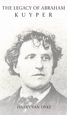 Das Vermächtnis von Abraham Kuyper - The Legacy of Abraham Kuyper