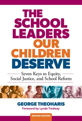 Die Schulleiter, die unsere Kinder verdienen: Sieben Schlüssel zu Gleichheit, sozialer Gerechtigkeit und Schulreform - The School Leaders Our Children Deserve: Seven Keys to Equity, Social Justice, and School Reform
