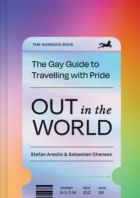 Out in the World: Der Reiseführer für Schwule mit Stolz - Out in the World: The Gay Guide to Travelling with Pride