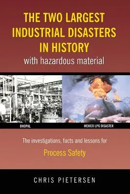 Die zwei größten Industriekatastrophen der Geschichte mit gefährlichem Material - The Two Largest Industrial Disasters in History with Hazardous Material