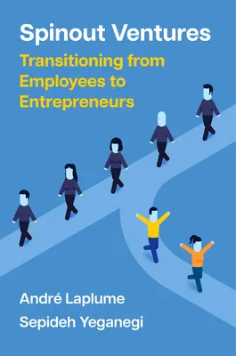 Spinout Ventures: Der Übergang von Angestellten zu Unternehmern - Spinout Ventures: Transitioning from Employees to Entrepreneurs