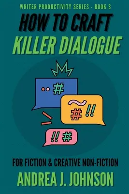 Wie man den besten Dialog für Belletristik und kreative Sachbücher schreibt - How to Craft Killer Dialogue for Fiction & Creative Non-Fiction
