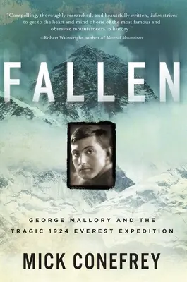 Fallen: George Mallory und die tragische Everest-Expedition von 1924 - Fallen: George Mallory and the Tragic 1924 Everest Expedition