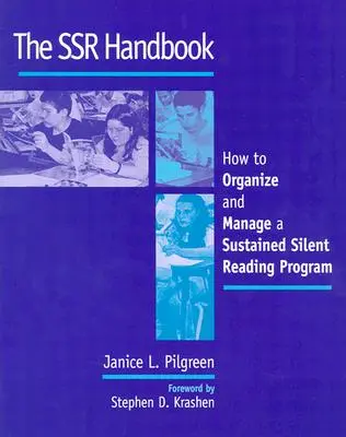 The Ssr Handbook: Organisation und Verwaltung eines Programms für nachhaltiges stilles Lesen - The Ssr Handbook: How to Organize and Manage a Sustained Silent Reading Program