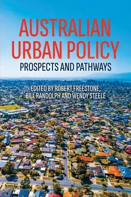 Australische Stadtpolitik: Aussichten und Wege - Australian Urban Policy: Prospects and Pathways