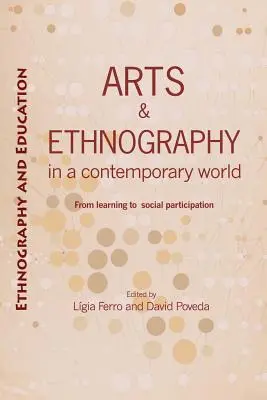 Kunst und Ethnographie in einer modernen Welt: Vom Lernen zur sozialen Teilhabe - Arts and ethnography in a contemporary world: From learning to social participation