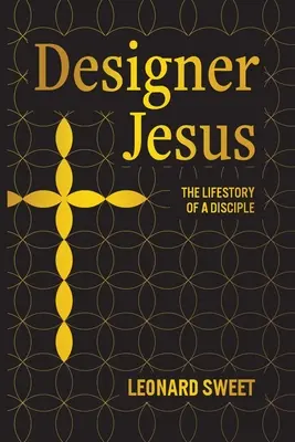 Designer-Jesus: Die Lebensgeschichte eines Jüngers - Designer Jesus: The Lifestory of a Disciple