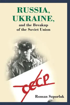 Russland, die Ukraine und der Zerfall der Sowjetunion - Russia, Ukraine, and the Breakup of the Soviet Union