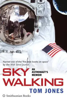Sky Walking: Die Memoiren eines Astronauten - Sky Walking: An Astronaut's Memoir