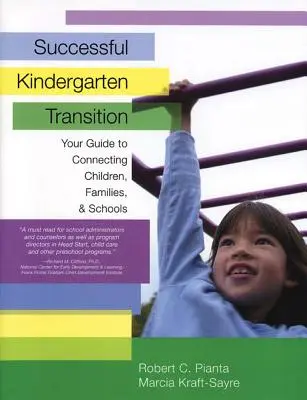 Erfolgreicher Kindergartenübergang: Ihr Leitfaden für die Verbindung von Kindern, Familien und Schulen - Successful Kindergarten Transition: Your Guide to Connecting Children, Families, and Schools