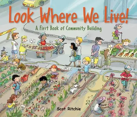 Schau, wo wir leben! Ein erstes Buch über Gemeinschaftsbildung - Look Where We Live!: A First Book of Community Building