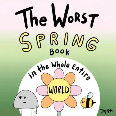 Das schlechteste Frühlingsbuch der ganzen Welt - The Worst Spring Book in the Whole Entire World