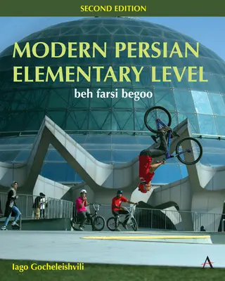 Modernes Persisch, Grundstufe: Beh Farsi Begoo - Modern Persian, Elementary Level: Beh Farsi Begoo