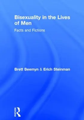 Bisexualität im Leben von Männern: Fakten und Fiktionen - Bisexuality in the Lives of Men: Facts and Fictions