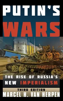 Putins Kriege: Der Aufstieg von Russlands neuem Imperialismus - Putin's Wars: The Rise of Russia's New Imperialism