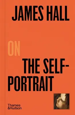 James Hall über das Selbstporträt - James Hall on the Self-Portrait