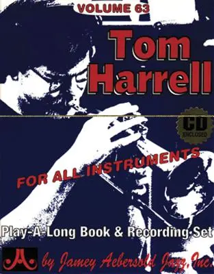 Jamey Aebersold Jazz -- Tom Harrell, Band 63: Für alle Instrumente, Buch & CD - Jamey Aebersold Jazz -- Tom Harrell, Vol 63: For All Instruments, Book & CD