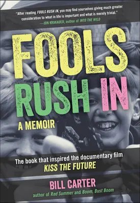 Narren stürmen herein: Das Buch, das den Film Kiss the Future inspirierte - Fools Rush in: The Book That Inspired the Movie Kiss the Future