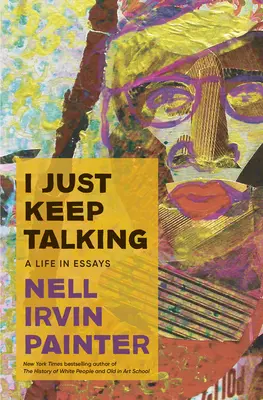 Ich spreche einfach weiter: Ein Leben in Essays - I Just Keep Talking: A Life in Essays