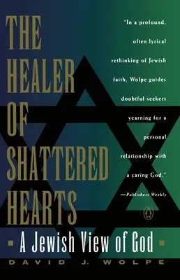Der Heiler der zerbrochenen Herzen: Eine jüdische Sicht auf Gott - The Healer of Shattered Hearts: A Jewish View of God