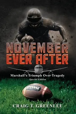 November Ever After: Marshalls Triumph über die Tragödie Sonderausgabe - November Ever After: Marshall's Triumph Over Tragedy Special Edition