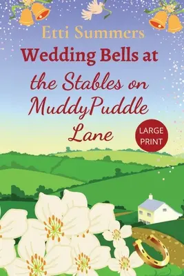 Hochzeitsglocken bei den Ställen in der Muddypuddle Lane - Wedding Bells at The Stables on Muddypuddle Lane