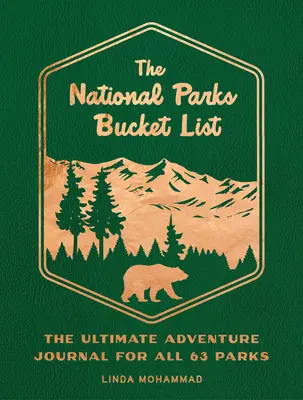 Die National Parks Bucket List: Das ultimative Abenteuer-Journal für alle 63 Parks - The National Parks Bucket List: The Ultimate Adventure Journal for All 63 Parks