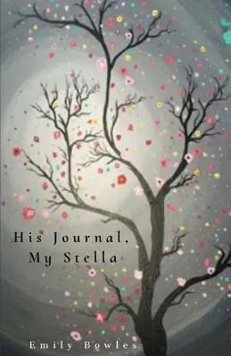 Sein Tagebuch, meine Stella - His Journal, My Stella