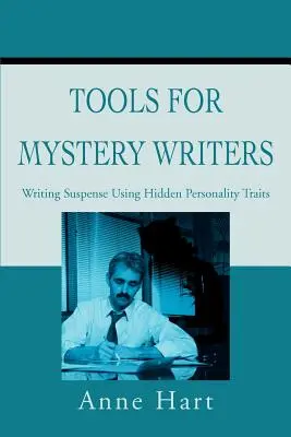 Werkzeuge für Krimiautoren: Mit verborgenen Persönlichkeitsmerkmalen Spannung erzeugen - Tools for Mystery Writers: Writing Suspense Using Hidden Personality Traits