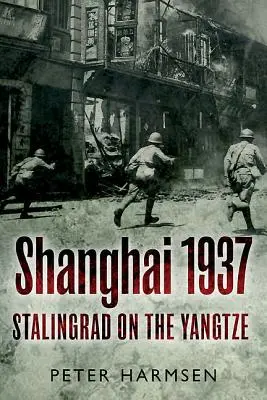 Schanghai 1937: Stalingrad am Jangtse - Shanghai 1937: Stalingrad on the Yangtze