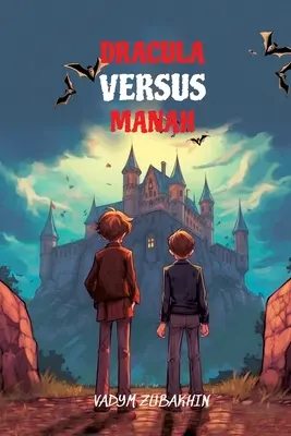 Lernen Sie Russisch mit Dracula Versus Manah: Niveau A2 mit paralleler russisch-englischer Übersetzung - Learn Russian with Dracula Versus Manah: Level A2 with Parallel Russian-English Translation