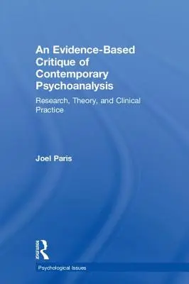 Eine evidenzbasierte Kritik der zeitgenössischen Psychoanalyse: Forschung, Theorie und klinische Praxis - An Evidence-Based Critique of Contemporary Psychoanalysis: Research, Theory, and Clinical Practice