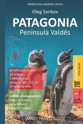 PATAGONIA, Halbinsel Valdes: Smart Travel Guide für Naturliebhaber und Tierfotografen - PATAGONIA, Peninsula Valdes: Smart Travel Guide for nature lovers & wildlife photographers