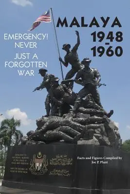 Malaya 1948-1960: Emergency! Niemals, nur ein vergessener Krieg - Malaya 1948-1960: Emergency!! Never, Just a Forgotten War