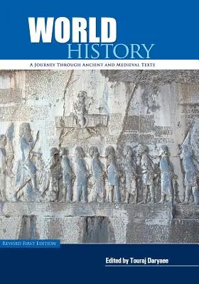 Weltgeschichte: Eine Reise durch antike und mittelalterliche Texte - World History: A Journey Through Ancient and Medieval Texts