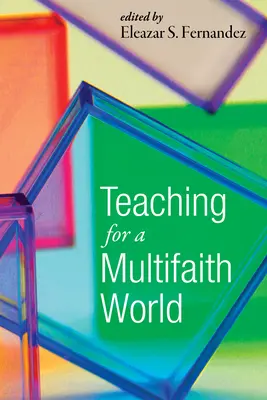 Lehren für eine multireligiöse Welt - Teaching for a Multifaith World